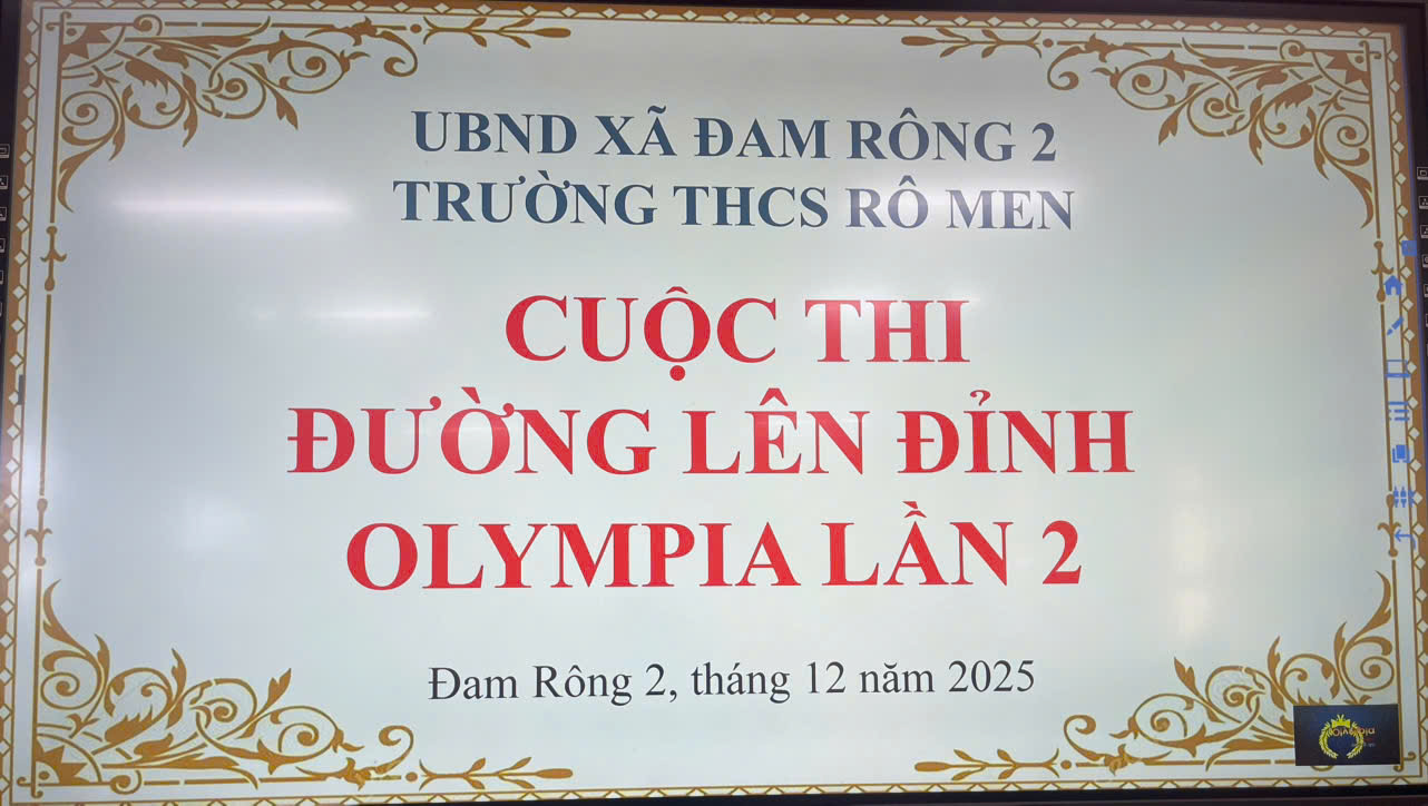 TRƯỜNG THCS RÔ MEN TỔ CHỨC CUỘC THI “ĐƯỜNG LÊN ĐỈNH OLYMPIA” MÙA 2 DÀNH CHO HỌC SINH KHỐI 9